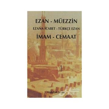 EZAN - MÜEZZİN İMAM - CEMAAT - ABDULLAH SEVİNÇ