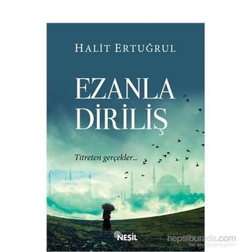 EZANLA DİRİLİŞ - HALIT ERTUĞRUL