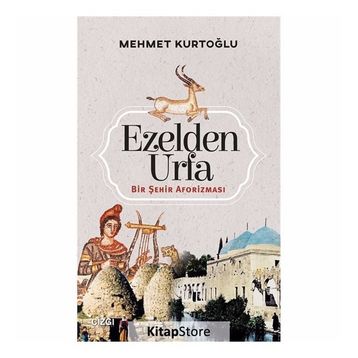 Ezelden Urfa - Mehmet Kurtoğlu