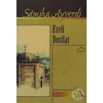 EZELI DOSTLAR - SAMIHA AYVERDI