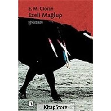 Ezeli Mağlup - E. M. Cioran