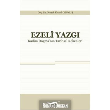 Ezeli Yazgı - Yrd. Doç. Dr. Namık Kemal Okumuş