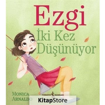Ezgi İki Kez Düşünüyor - Monica Arnaldo