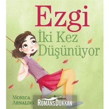 Ezgi İki Kez Düşünüyor - Monica Arnaldo
