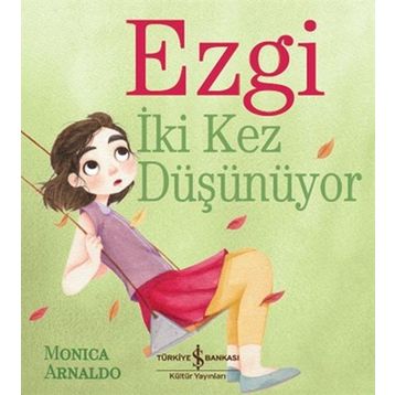 Ezgi İki Kez Düşünüyor - Monica Arnaldo