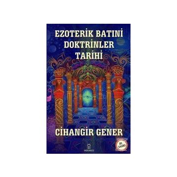 Ezoterik Batıni Doktrinler Tarihi - Cihangir Gener