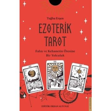 Ezoterik Tarot - Falın ve Kehanetin Ötesine Bir Yolculuk - Tuğba Erşen