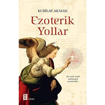 Ezoterik Yollar - Kubilay Akman