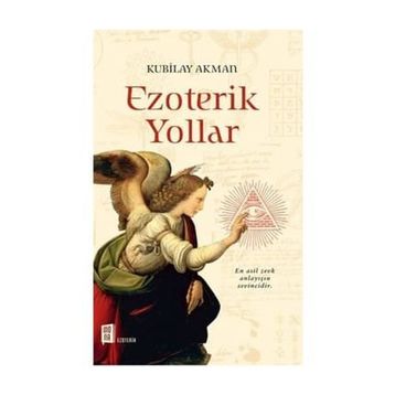 Ezoterik Yollar - Kubilay Akman