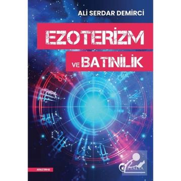 Ezoterizm Ve Batınilik - Ali Serdar Demirci
