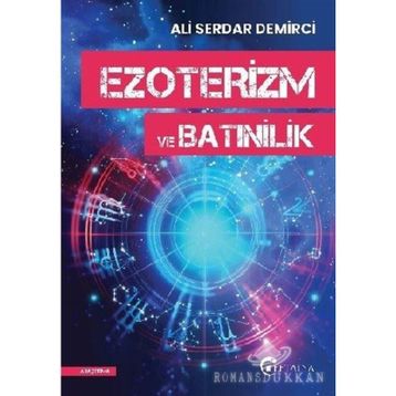Ezoterizm Ve Batınilik - Ali Serdar Demirci