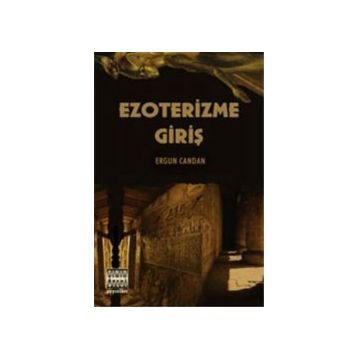 Ezoterizme Giriş - Ergun Candan