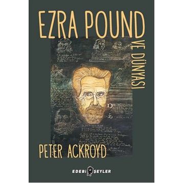 Ezra Pound ve Dünyası - Peter Ackroyd
