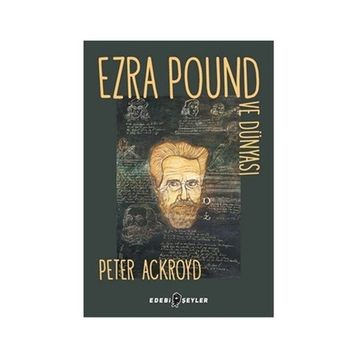 Ezra Pound ve Dünyası - Peter Ackroyd