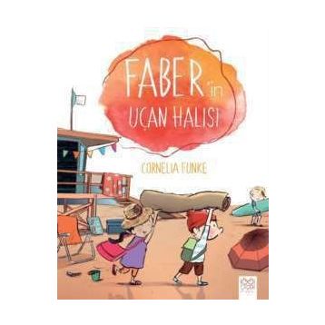 Faber’in Uçan Halısı - Cornelia Funke
