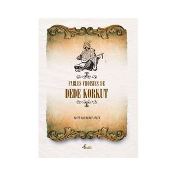 Fables Choisies de Dede Korkut - Demet Küçük