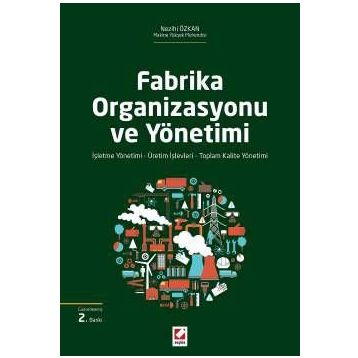 Fabrika Organizasyonu ve Yönetimi - Nezihi Özkan