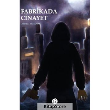 Fabrikada Cinayet - Ahmet Yemenici