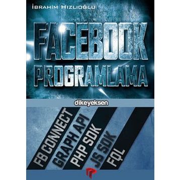 FACEBOOK PROGRAMLAMA - İBRAHİM HIZLIOĞLU
