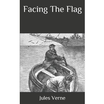 FACING THE FLAG - JULES VERNE