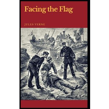FACING THE FLAG - JULES VERNE