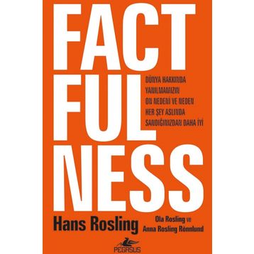 Factfulness: Ten Reasons We're Wrong About the World – and Why Things Are Better Than You Think - Hans Rosling