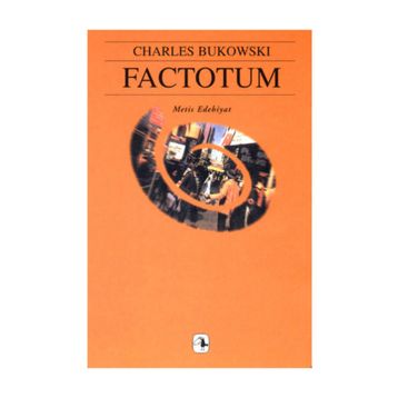 FACTOTUM - CHARLES BUKOWSKI