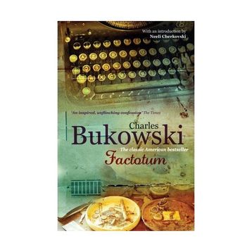 FACTOTUM - CHARLES BUKOWSKI