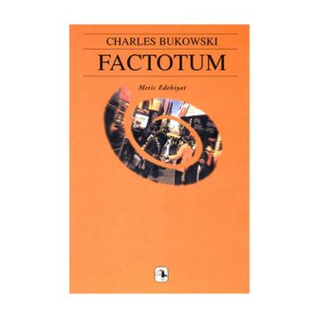 FACTOTUM - CHARLES BUKOWSKI