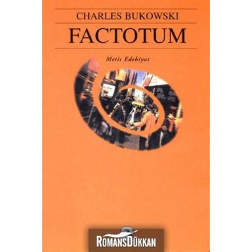 FACTOTUM - CHARLES BUKOWSKI