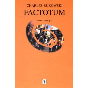 FACTOTUM - CHARLES BUKOWSKI
