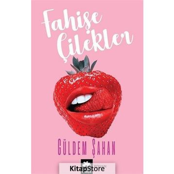 Fahişe Çilekler - Güldem Şahan