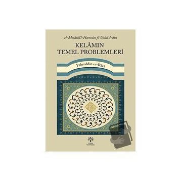 Fahreddin er Razi - Kelamın Temel Problemleri