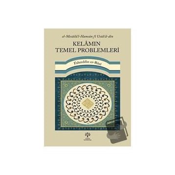 Fahreddin er Razi - Kelamın Temel Problemleri