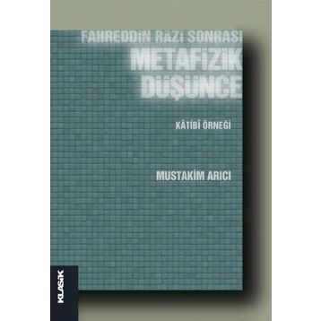 Fahreddin Razi Sonrası Metafizik Düşünce - Mustakim Arıcı