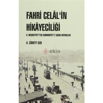 Fahri Celal’in Hikayeciliği - ahmet cuneyt issi