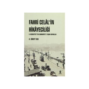 Fahri Celal’in Hikayeciliği - ahmet cuneyt issi