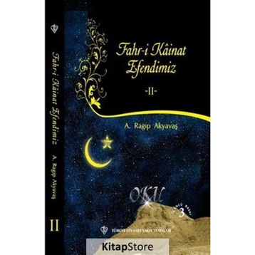 Fahri Kainat Efendimiz II - A.Ragıp Akyavaş