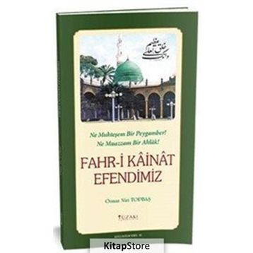 Fahri Kainat Efendimiz - Osman Nuri Topbaş
