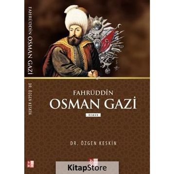 Fahrüddin Osman Gazi - Özgen Keskin