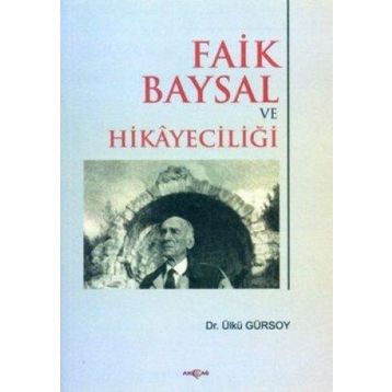 FAIK BAYSAL VE HİKÂYECİLİĞİ - ÜLKÜ GÜRSOY