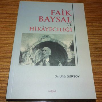 FAIK BAYSAL VE HİKÂYECİLİĞİ - ÜLKÜ GÜRSOY