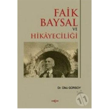 FAIK BAYSAL VE HİKÂYECİLİĞİ - ÜLKÜ GÜRSOY