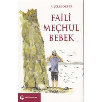 FAILI MEÇHUL BEBEK - A. SIRRI ÖZBEK