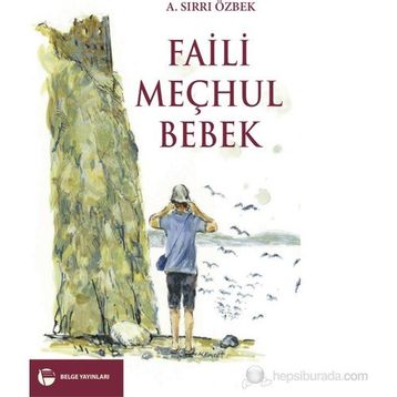 FAILI MEÇHUL BEBEK - A. SIRRI ÖZBEK