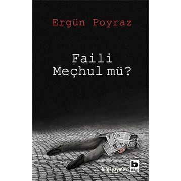 Faili Meçhul mü? - Ergün Poyraz