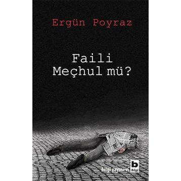 Faili Meçhul mü? - Ergün Poyraz
