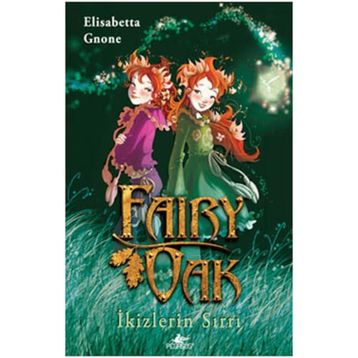 FAIRY OAK İKİZLERİN SIRRI - ELISABETTA GNONE