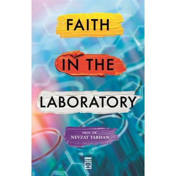 Faith İn The Laboratory - Nevzat Tarhan