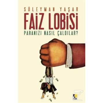 FAIZ LOBISI PARANIZI NASIL ÇALDILAR? - SÜLEYMAN YAŞAR